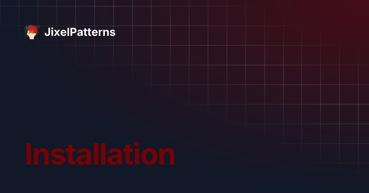 Installation | JixelPatterns